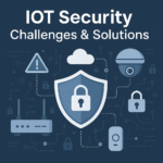 IoT Security Challenges & Solutions